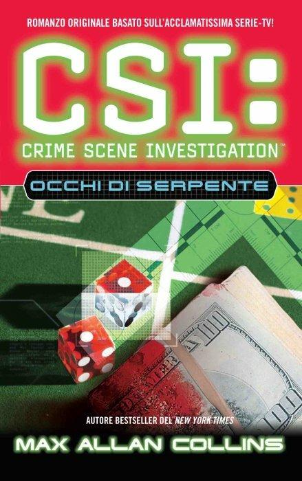 CSI: Crime Scene Investigation. Occhi di serpente - Max Allan Collins - copertina