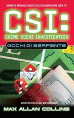 CSI: Crime Scene Investigation. Occhi di serpente
