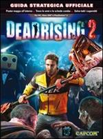Dead rising 2. Guida strategica ufficiale