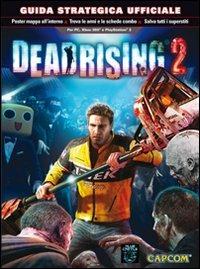 Dead rising 2. Guida strategica ufficiale - Stephen Stratton - copertina