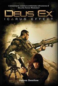 Deus ex. Icarus effect - James Swallow - copertina