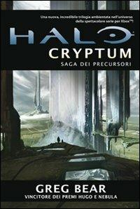 Halo Cryptum. Saga dei Precursori. Vol. 1 - Greg Bear - copertina