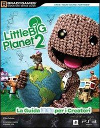 Little big planet 2. Guida strategica ufficiale - Sam Bishop,Ronald Gaffud,Dean Leg - copertina