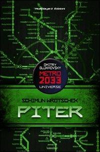 Piter. Metro 2033 universe - Shimun Vrochek - copertina