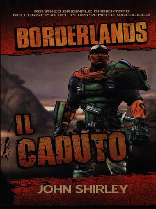 Il caduto. Borderlands - John Shirley - 2