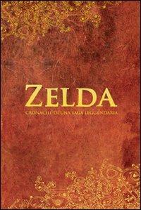 Zelda. Cronaca di una saga leggendaria - copertina