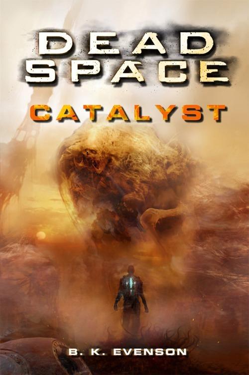 Dead space. Catalyst - B. K. Evenson - copertina