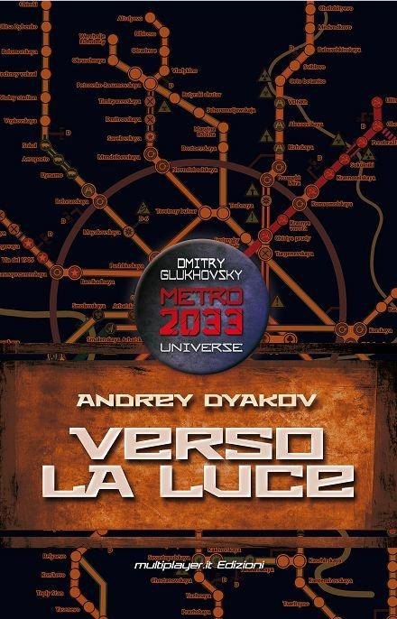 Verso la luce. Metro 2033 Universe - Andrey Dyakow - ebook