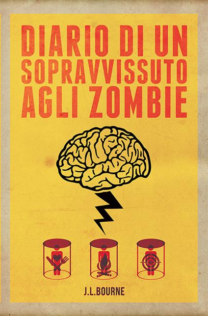 Diario di un sopravvissuto agli zombie. Vol. 1 - J. L. Bourne - ebook