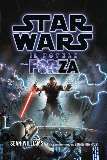 Star Wars. Il potere della forza - Sean Williams,A. Cardinali,C. Betti,D. Di Falco - ebook