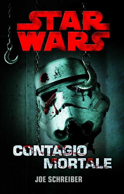 Contagio mortale. Star Wars - Joe Schreiber - copertina