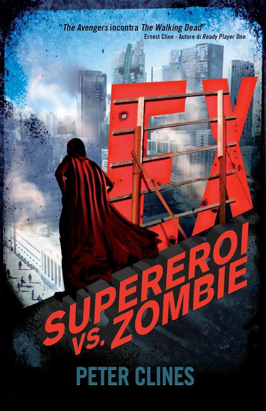 Ex. Supereroi vs Zombie - Peter Clines - ebook