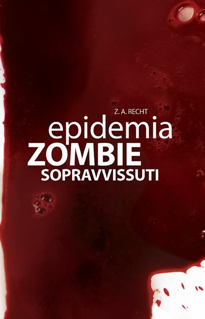 Sopravissuti. Epidemia zombie. Vol. 3 - Zachary A. Recht,Lucia Fedi - ebook
