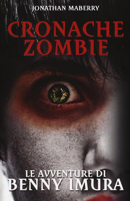 Le avventure di Benny Imura. Cronache zombie. Vol. 1 - Jonathan Maberry - copertina