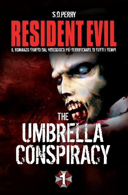 Resident Evil. Umbrella conspiracy - S. D. Perry,A. Cardinali,A. Rubbini - ebook