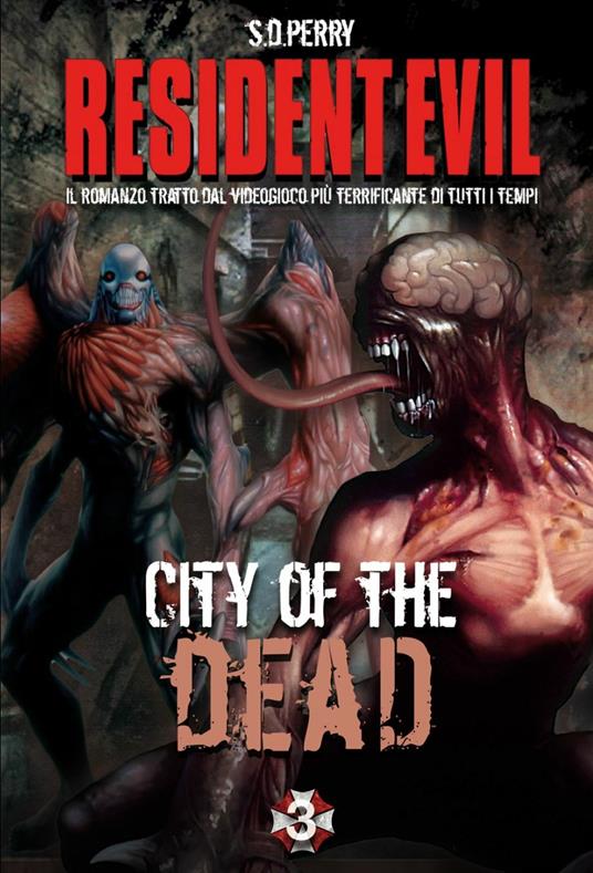 Resident Evil. City of the dead - S. D. Perry,A. Cardinali,C. Michelangeli,A. Rubbini - ebook