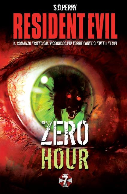 Resident Evil. Zero hour - S. D. Perry - ebook
