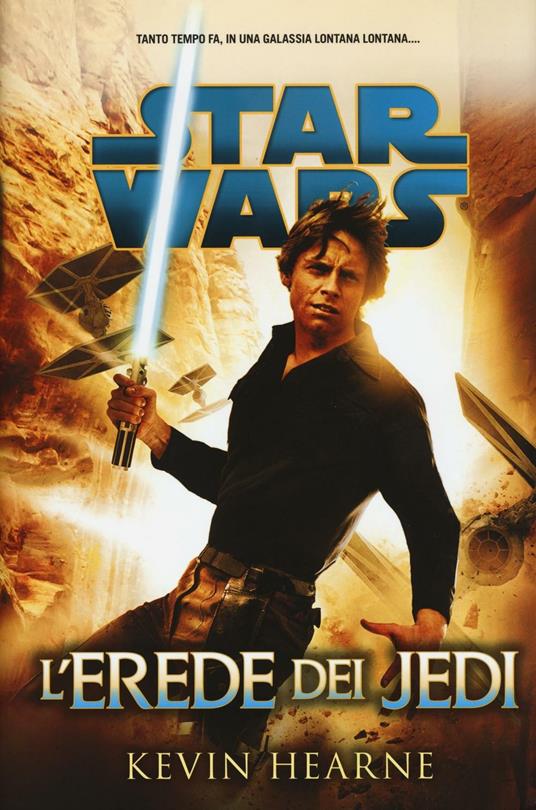 L' erede dei jedi. Star Wars - Kevin Hearne - copertina