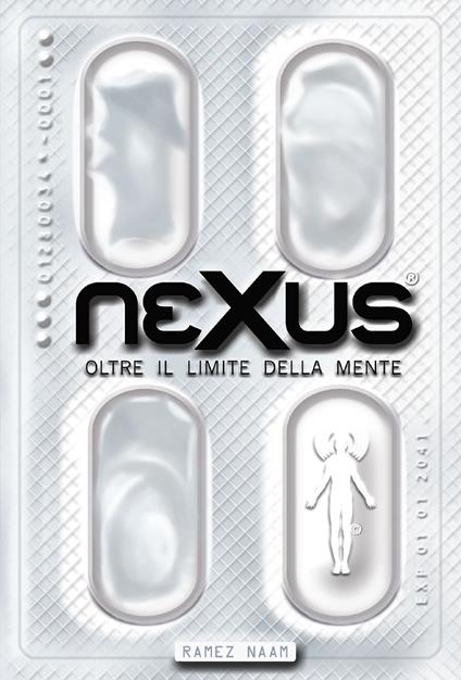 Nexus. Oltre il limite della mente - Ramez Naam,Veronica La Peccerella - ebook