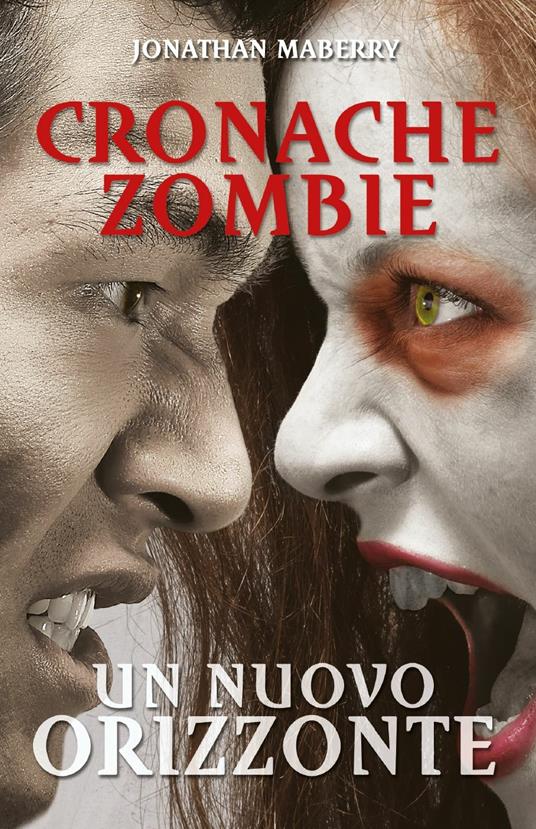 Un nuovo orizzonte. Cronache zombie. Vol. 4 - Jonathan Maberry,Domenico Mazzocchi - ebook