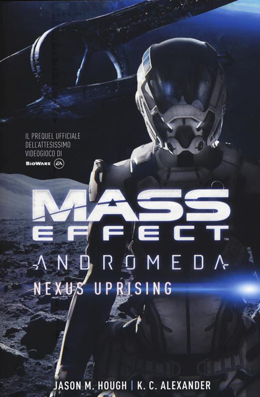 Mass effect. Andromeda. Nexus Uprising - Jason M. Hough,K. C. Alexander - copertina