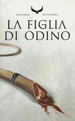 La figlia di Odino. Raven rings. Vol. 1