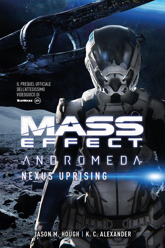 Mass effect. Andromeda. Nexus Uprising - K. C. Alexander,Jason M. Hough,Francesca Noto - ebook