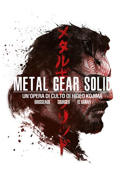 Metal Gear Solid. Un'opera di culto di Hideo Kojima - Denis Brusseaux,Nicolas Courcier,Mehdi El Kanafi,Raphael Branchesi - ebook