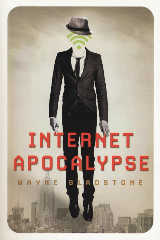 Internet apocalypse - Wayne Gladstone - copertina