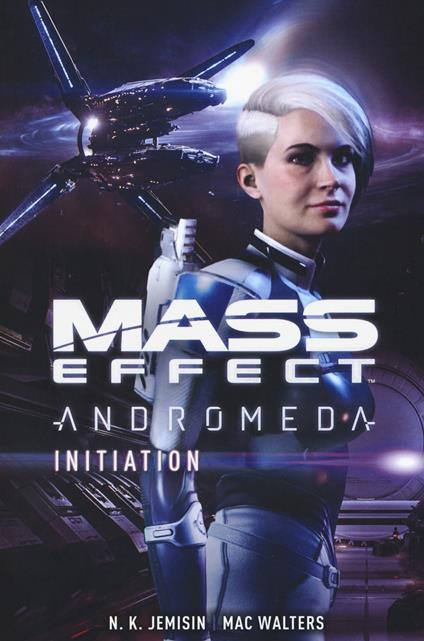 Mass effect. Andromeda. Initiation - N. K. Jemisin,Mac Walters - copertina