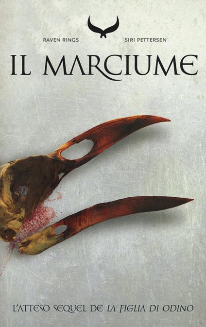 Il marciume. Raven rings. Vol. 2 - Siri Pettersen - copertina