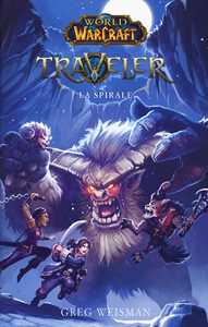 La spirale. World of Warcraft. Traveler