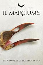 Il marciume. Raven rings. Vol. 2