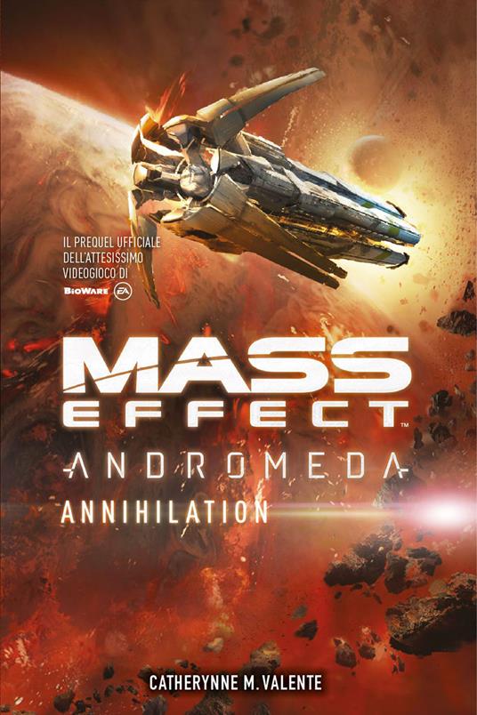 Mass effect. Andromeda. Annihilation - Catherynne M. Valente - copertina