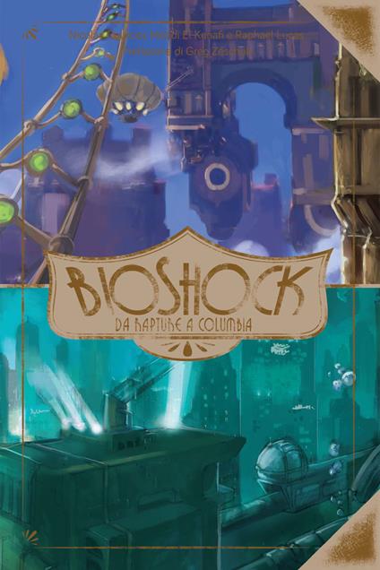 Bioshock. Da Rapture a Columbia - Nicolas Courcier,Mehdi El Kanafi,Raphaël Lucas - copertina