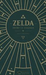 Zelda. Dietro la leggenda