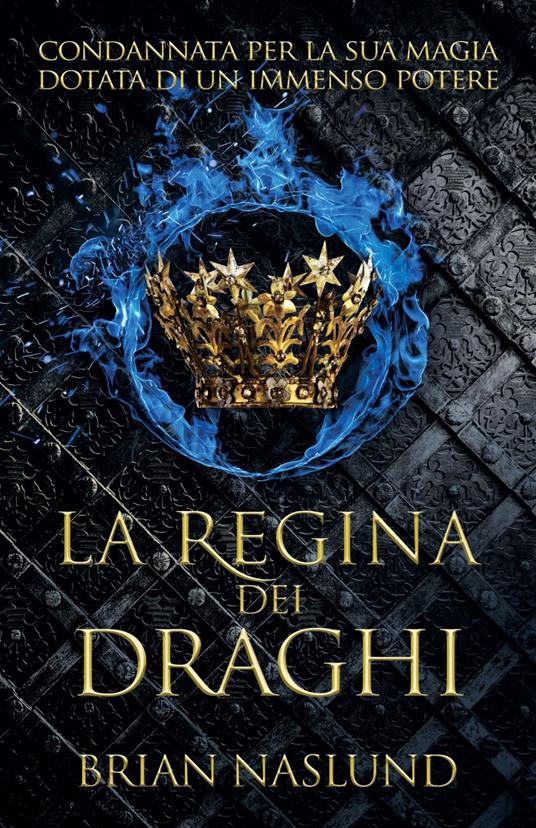 La regina dei draghi - Brian Naslund - copertina