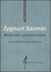 Modernità e globalizzazione - Zygmunt Bauman,Giuliano Battiston - copertina