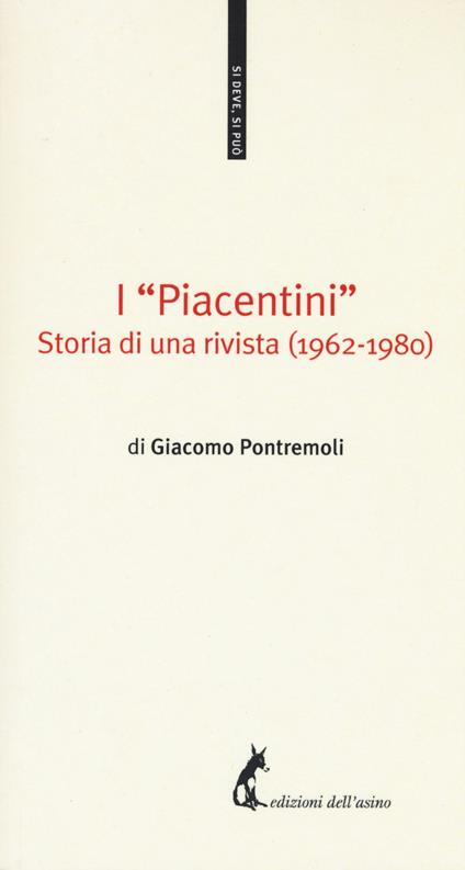 I «Piacentini». Storia di una rivista (1962-1980) - Giacomo Pontremoli - copertina