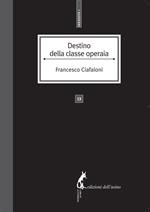 Il destino della classe operaia