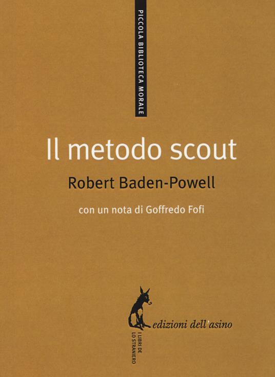 Il metodo scout. Antologia per gli educatori - Robert Baden-Powell - copertina