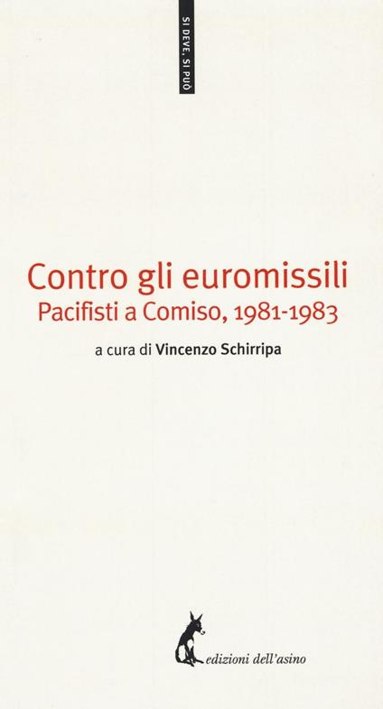 Contro gli euromissili. Pacifisti a Comiso, (1981-1983) - copertina