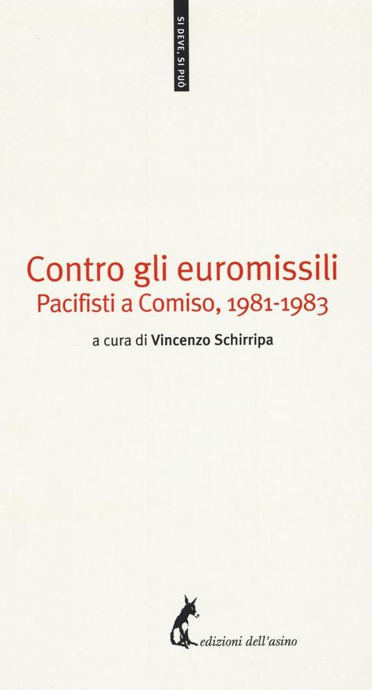 Contro gli euromissili. Pacifisti a Comiso, (1981-1983) - copertina