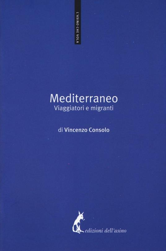 Mediterraneo. Viaggiatori e migranti - Vincenzo Consolo - copertina