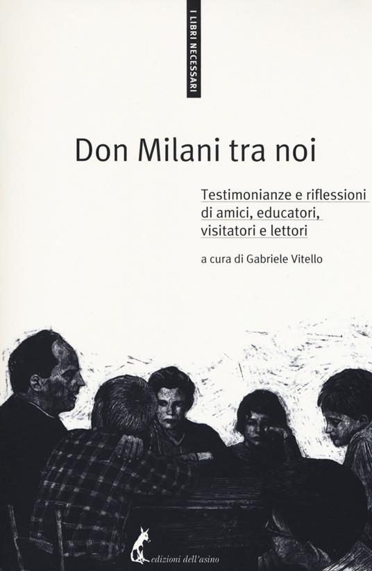 Don Milani tra noi. Testimonianze e riflessioni di amici, educatori, visitatori e lettori - copertina