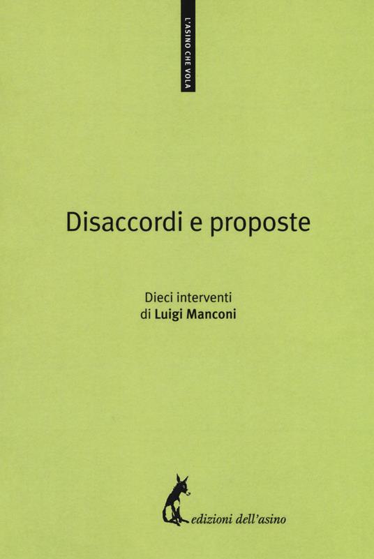 Disaccordi e proposte. Dieci interventi - Luigi Manconi - copertina