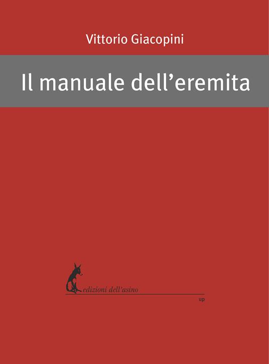 Il manuale dell'eremita - Vittorio Giacopini - ebook
