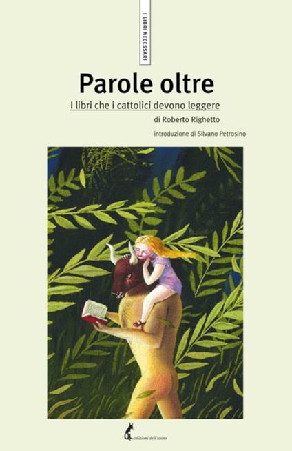 Parole oltre. I libri che i cattolici devono leggere - Roberto Righetto - copertina