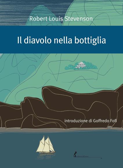 Il diavolo nella bottiglia - Robert Louis Stevenson,Guido Gattinara - ebook