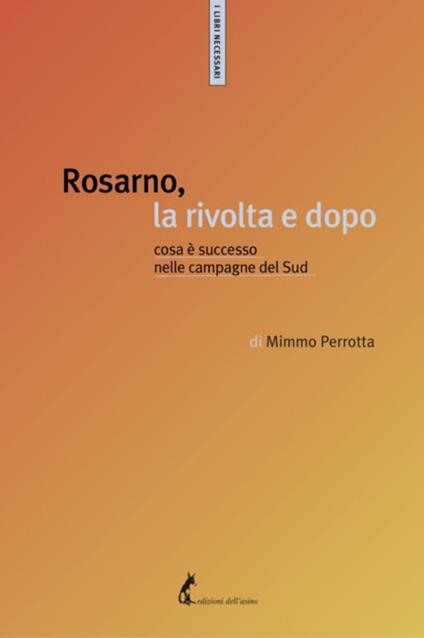 Rosarno, la rivolta e dopo. Cosa è successo nelle campagne del Sud - Mimmo Perrotta - copertina